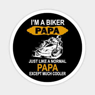 I'm a bike papa just like normal papa except much cooler Magnet